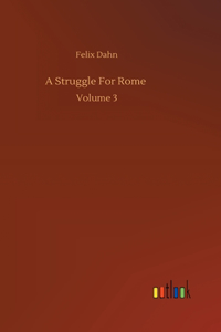 A Struggle For Rome