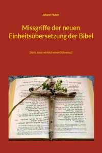 Missgriffe der neuen Einheitsübersetzung der Bibel