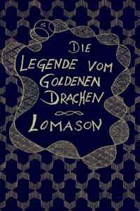 Legende vom goldenen Drachen