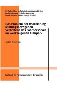 Problem der Realisierung leistungsbezogenen Verhaltens des Fahrpersonals im werkseigenen Fuhrpark