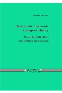 Relativistic Electronic Transport Theory