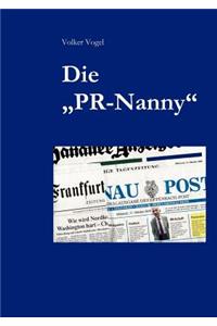 PR-Nanny: So bekommen Sie Ihre Öffentlichkeitsarbeit in den Griff