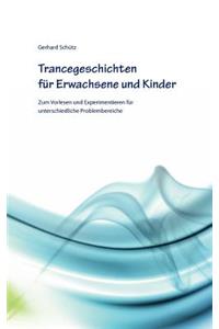 Trancegeschichten für Erwachsene und Kinder