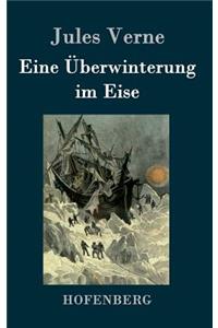 Eine Überwinterung im Eise