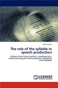 The role of the syllable in speech production