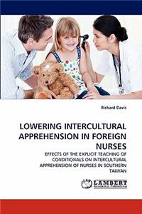 Lowering Intercultural Apprehension in Foreign Nurses