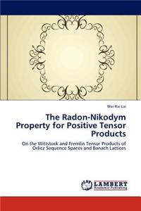Radon-Nikodym Property for Positive Tensor Products