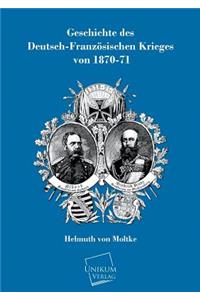 Geschichte Des Deutsch-Franzosischen Krieges Von 1870-71