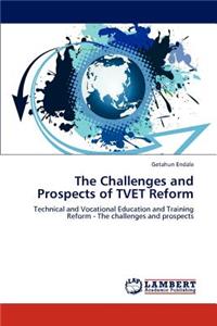Challenges and Prospects of TVET Reform