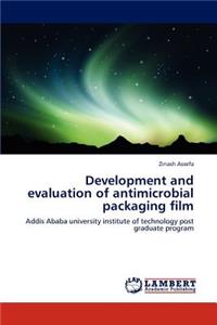 Development and Evaluation of Antimicrobial Packaging Film