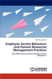 Employee Service Behaviour and Human Resources Management Practices