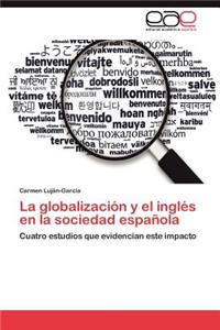 La Globalizacion y El Ingles En La Sociedad Espanola