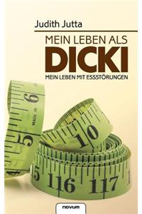Mein Leben ALS Dicki - Mein Leben Mit Essst Rungen