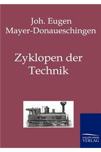 Zyklopen der Technik