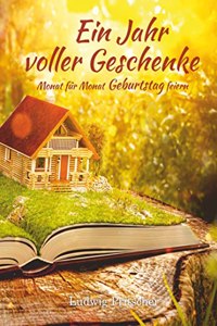 Ein Jahr voller Geschenke: Monat fur Monat Geburtstag feiern