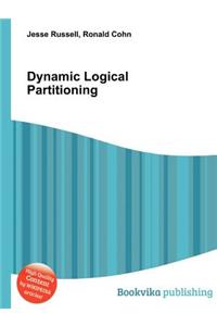 Dynamic Logical Partitioning