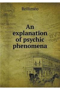 An Explanation of Psychic Phenomena