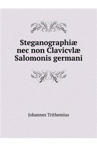 Steganographiæ NEC Non Clavicvlæ Salomonis Germani