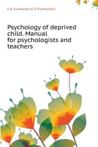 Psychology Deprived Child. Manual for Psychologists and Teachers