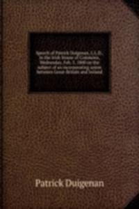 SPEECH OF PATRICK DUIGENAN L.L.D. IN TH