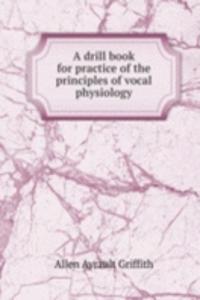 A DRILL BOOK FOR PRACTICE OF THE PRINCI