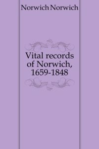 Vital records of Norwich, 1659-1848