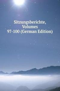 Sitzungsberichte, Volumes 97-100 (German Edition)