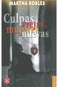 Culpas Viejas, Mujeres Nuevas