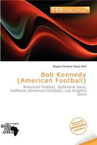Bob Kennedy (American Football)