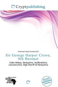 Sir George Harpur Crewe, 8th Baronet