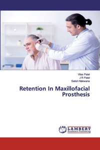 Retention In Maxillofacial Prosthesis