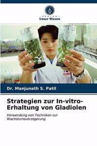 Strategien zur In-vitro-Erhaltung von Gladiolen