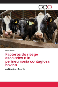 Factores de riesgo asociados a la perineumonia contagiosa bovina