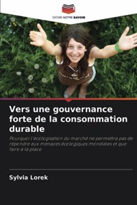 Vers une gouvernance forte de la consommation durable