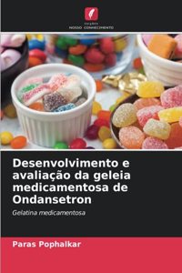 Desenvolvimento e avaliação da geleia medicamentosa de Ondansetron