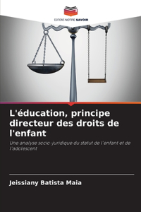 L'éducation, principe directeur des droits de l'enfant