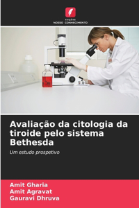 Avaliação da citologia da tiroide pelo sistema Bethesda