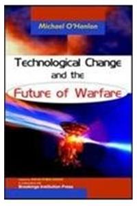 Technological Change and the Future of Warfare