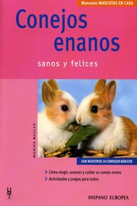 Conejos enanos / Dwarf Rabbits: Sanos y Felices / Healthy and Happy (Mascotas en casa / Pets at Home)