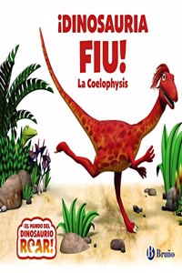 Â¡Dinosauria Fiu! La Coelophysis