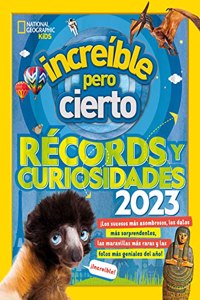 Increible pero cierto 2023: Records y curiosidades