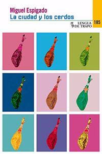 La Ciudad y Los Cerdos