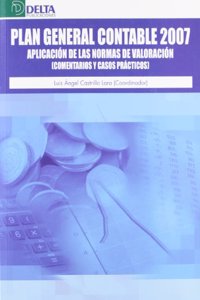 El Plan General Contable 2007: aplicacion de las normas de valoracion : comentarios y casos practicos (Spanish Edition)