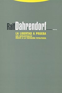 La libertad a prueba/ The Freedom to Probation: Los intelectuales frente a la tentacion totalitaria/ Intellectuals against the totalitarian temptation (Estructuras Y Procesos)