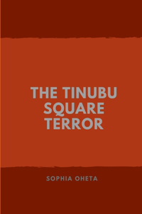 Tinubu Square Terror