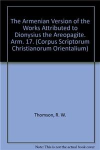 Armenian Version of the Works Attributed to Dionysius the Areopagite. Arm. 17