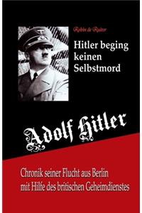Adolf Hitler beging keinen Selbstmord
