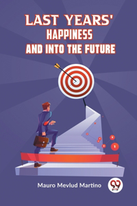 LAST YEARS' HAPPINESS AND INTO THE FUTURE (Edition2023)
