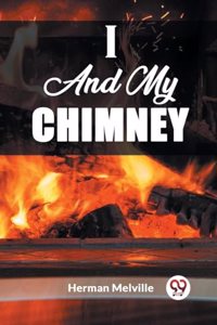 I And My Chimney (Edition2023)