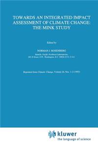 Towards an Integrated Impact Assessment of Climate Change: The Mink Study
